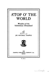 Cover of: A'top o' the world: wonders of the Yellowstone dreamland