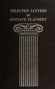 Cover of: The selected letters of Gustave Flaubert.