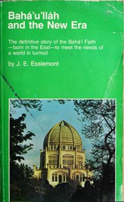 Bahá'u'llah and the new era by J. E. Esslemont