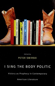Cover of: I sing the body politic: history as prophecy in contemporary American literature