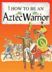 How to be an Aztec warrior