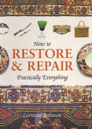 How to restore & repair practically everything