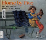 Cover of: Home by five by Ruth Wallace-Brodeur