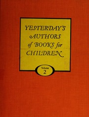 Cover of: Yesterday's authors of books for children: facts and pictures about authors and illustrators of books for young people, from early times to 1960