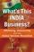 Cover of: What's This India Business?