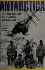 Cover of: Antarctica: firsthand accounts of exploration and endurance