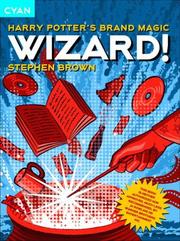 Wizard! by Stephen Brown