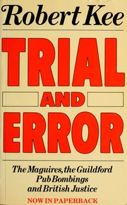 Cover of: Trial and error: the Maguires, the Guildford pub bombings, and British justice
