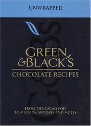 Cover of: Green & Black's Chocolate Recipes: From the Cacao Pod to Muffins, Mousses and Moles