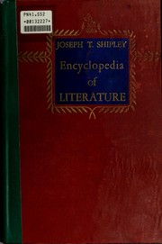 Encyclopedia of literature by Joseph Twadell Shipley, Joseph T. Shipley