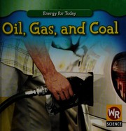 Cover of: Oil, gas, and coal