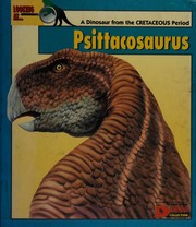 Cover of: Looking at-- Psittacosaurus: a dinosaur from the Cretaceous period