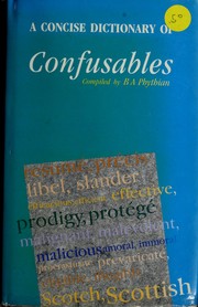 Cover of: A concise dictionary of confusables by B. A. Phythian