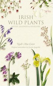 Cover of: Irish Wild Plants: Myths, Legends & Folklore