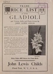 Cover of: Trade price list of choice gladioli, lilies and various bulbs and plants grown by John Lewis Childs by John Lewis Childs (Firm)