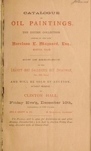 Cover of: Catalogue of oil paintings, the entire collection formed by the late Harrison E. Maynard, Esq by George A. Leavitt & Co