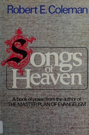 Cover of: Songs of heaven by Robert Emerson Coleman