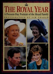 Cover of: The royal year: a present-day portrait of the Royal Family