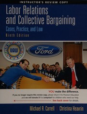 Cover of: Labor relations and collective bargaining by Michael R. Carrell