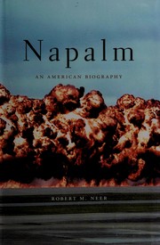 Napalm by Robert M. Neer