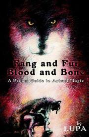 Fang and fur, blood and bone : a primal guide to animal magic