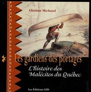 Les gardiens des portages by Ghislain Michaud