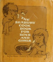 Cover of: The Seabury cook book for boys and girls: easy to read, easy to cook.
