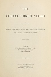 Cover of: The college-bred Negro: report of a social study made under the direction of Atlanta University in 1900.