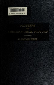 Cover of: Patterns of American legal thought by G. Edward White