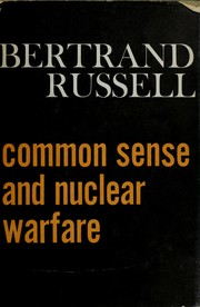 Cover of: Common sense and nuclear warfare by Bertrand Russell