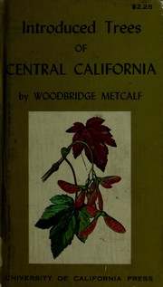 Cover of: Introduced trees of central California. by Woodbridge Metcalf