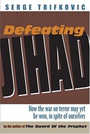 Cover of: Defeating Jihad: How the War on Terrorism Can Be Won - in Spite of Ourselves