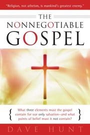 Cover of: The Nonnegotiable Gospel: What Is the "Gospel of God's Grace" and from What Does It Save Us?