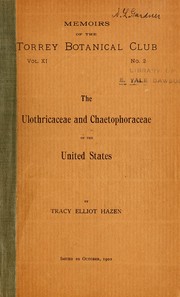 Cover of: The Ulothricaceae and Chaetophoraceae of the United States.