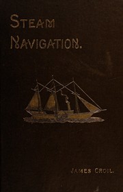 Cover of: Steam navigation and its relations to the commerce of Canada and the United States