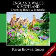 Cover of: Karen Brown's England, Wales & Scotland: Charming Hotels & Intineraries 2004 (Karen Brown Guides/Distro Line)