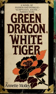 Cover of: Green Dragon, White Tiger by Annette Motley