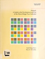Cover of: Manual, a guide to the development and use of the Myers-Briggs type indicator