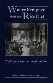 Walter Kempner and the rice diet by Barbara Newborg