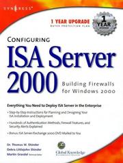 Configuring ISA server 2000 : building firewalls for windows 2000