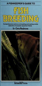Cover of: A fishkeeper's guide to fish breeding: comprehensive advice on breeding and rearing a wide selection of popular aquarium fishes