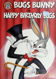Cover of: Bugs Bunny in Happy Birthday, Bugs