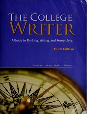 Cover of: The college writer: a guide to thinking, writing, and researching