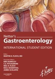 Netter's gastroenterology by Martin H. Floch, Frank H. Netter, Neil R. Floch, Kris V. Kowdley
