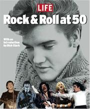 Cover of: LIFE Rock and Roll at 50: A History in Pictures