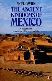 Cover of: The Ancient Kingdoms of Mexico (Penguin History) by Nigel Davies