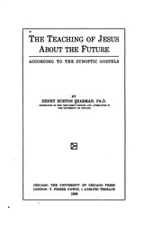 Cover of: The Teaching of Jesus about the Future According to the Synoptic Gospels