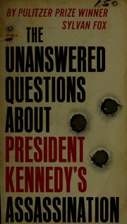 Cover of: The unanswered questions about President Kennedy's assassination