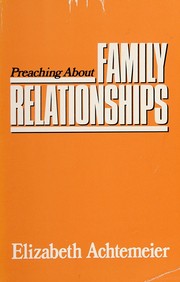 Cover of: Preaching about family relationships