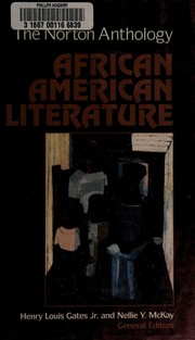Cover of: The Norton anthology of African American literature by Henry Louis Gates, Jr., general editor, Nellie Y. McKay, general editor.
